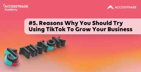 Reasons Why You Should Try Using TikTok To Grow Your Business
