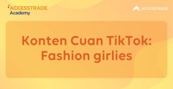 Konten Cuan TikTok: Fashion girlies