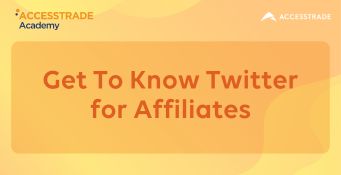 Get To Know Twitter for Affiliates